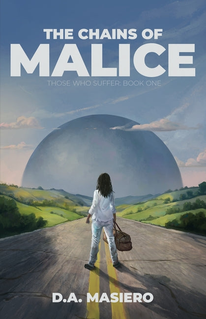 The Chains of Malice: A near-future psychological thriller