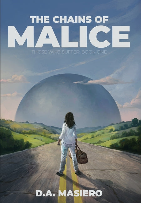 The Chains of Malice: A near-future psychological thriller