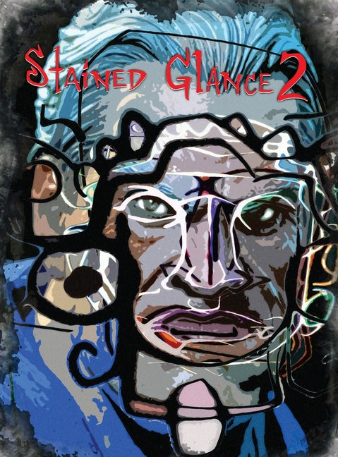 Stained Glance Volume 2
