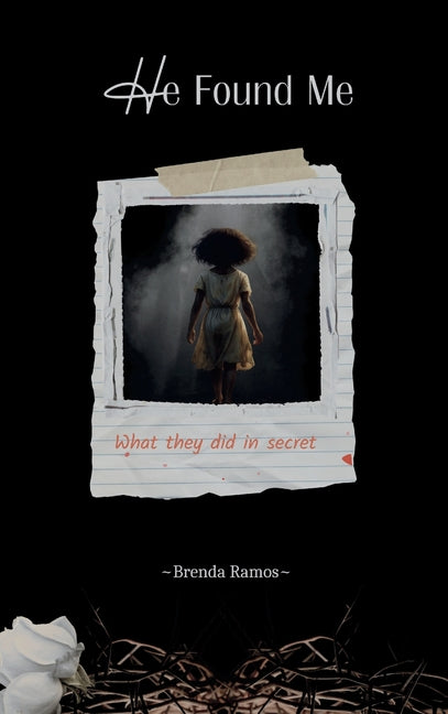 He Found Me: What they did in secret