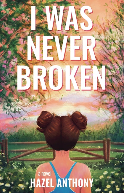 I Was Never Broken