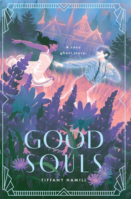 Good Souls: A Cozy Ghost Story