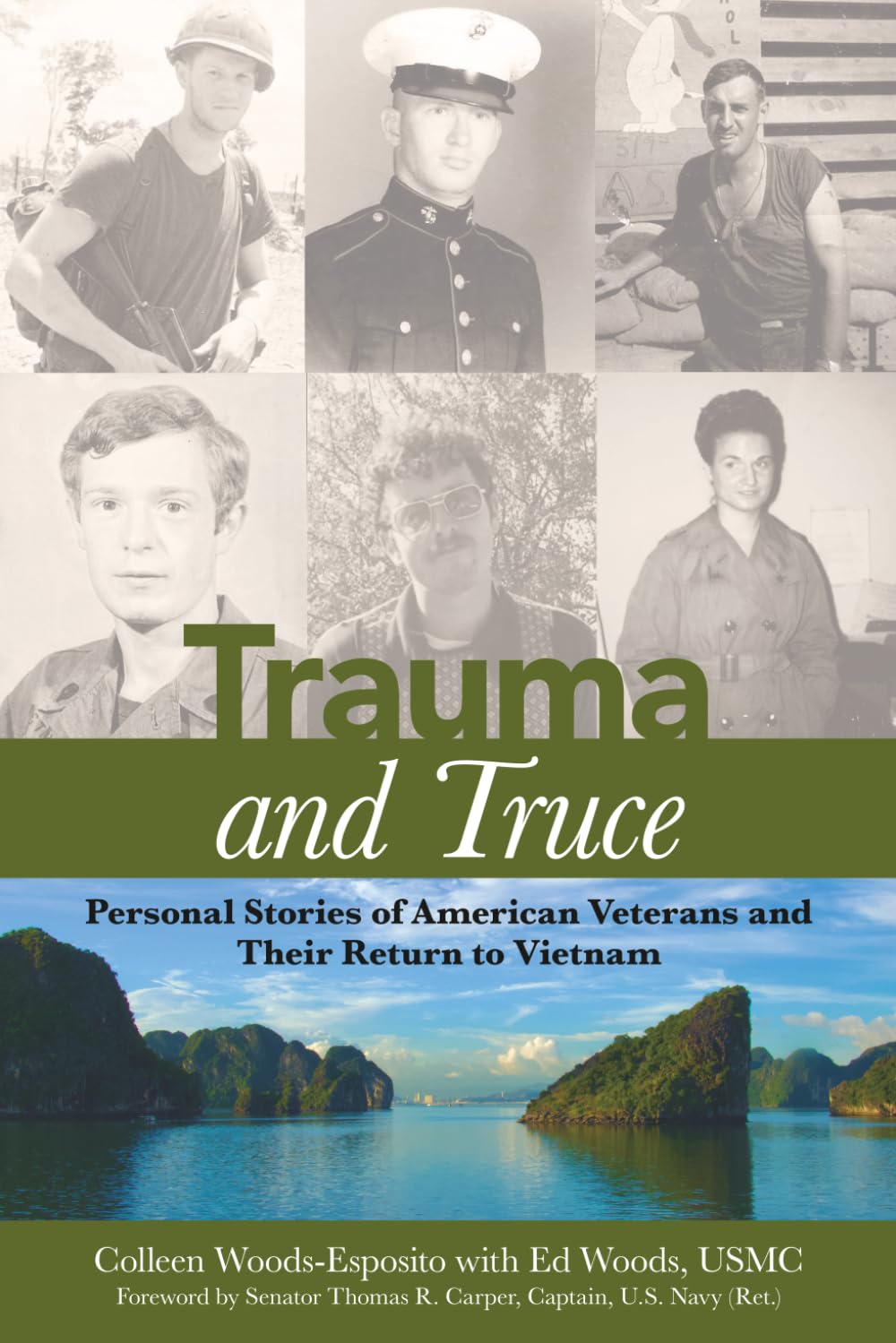 Trauma and Truce: Personal Stories of American Veterans and Their Return to Vietnam