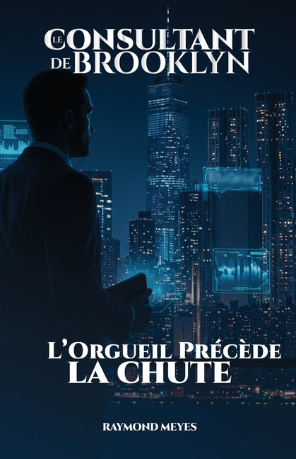 Le Consultant de Brooklyn: L'Orgueil precede la chute