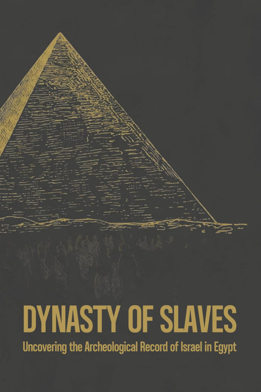 Dynasty of Slaves: Uncovering the Archeological Record of Israel in Egypt