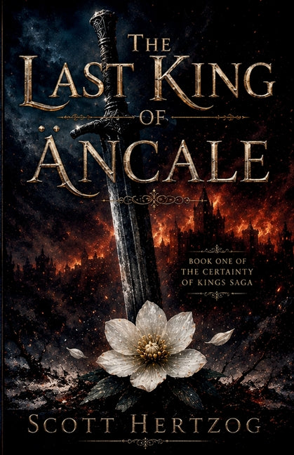 The Last King of Ancale (The First King of Ancale)