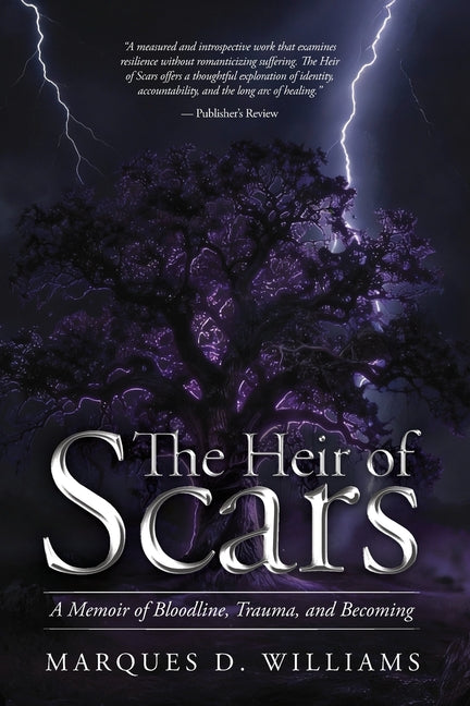 The Heir of Scars: A Memoir of Bloodline, Trauma, and Becoming