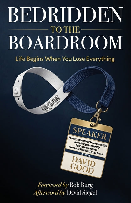 From Bedridden to the Boardroom: Life Begins When You Lose Everything