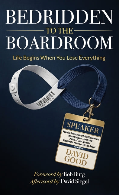 From Bedridden to the Boardroom: Life Begins When You Lose Everything