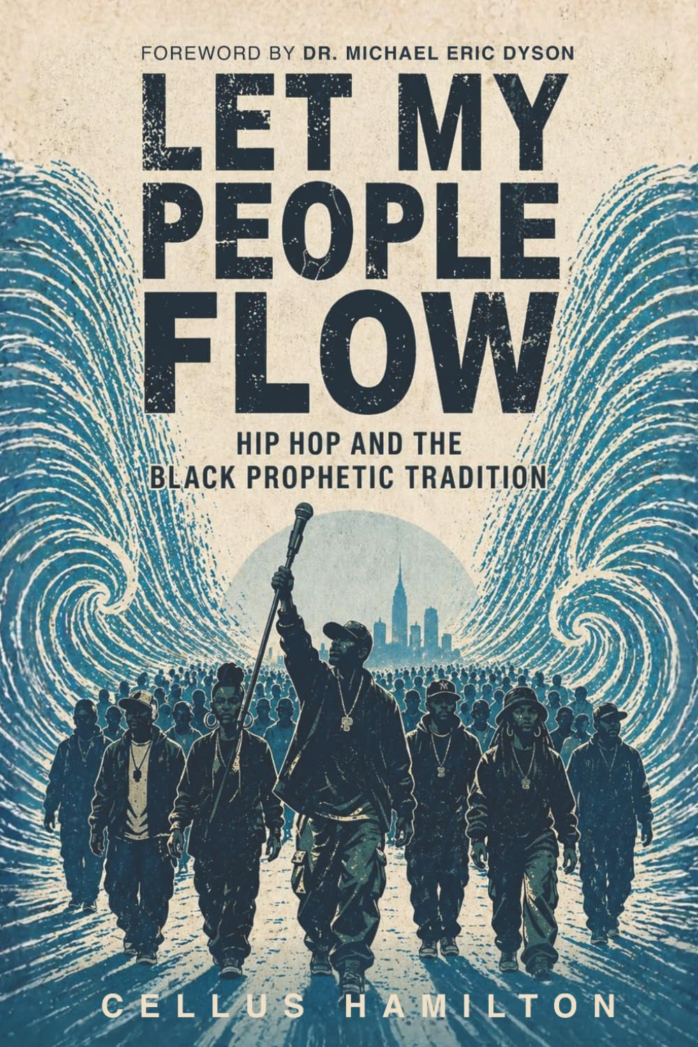 Let My People Flow: Hip Hop and the Black Prophetic Tradition