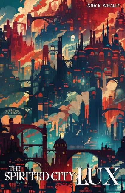 The Spirited City: Lux