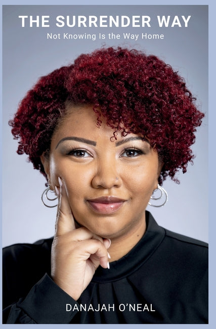 The Surrender Way: Not Knowing Is the Way Home
