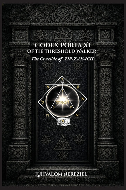 Codex Porta XI of the Threshold Walker