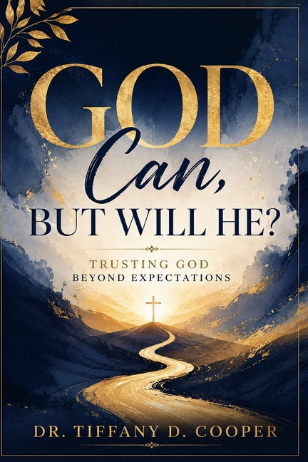 God Can, But Will He?
