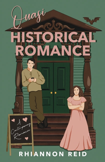 Quasi Historical Romance: A Contemporary Romantic Comedy
