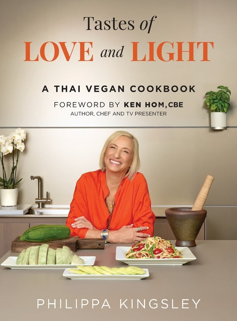 Tastes of Love and Light: A Thai Vegan Cookbook