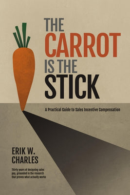 The Carrot Is The Stick