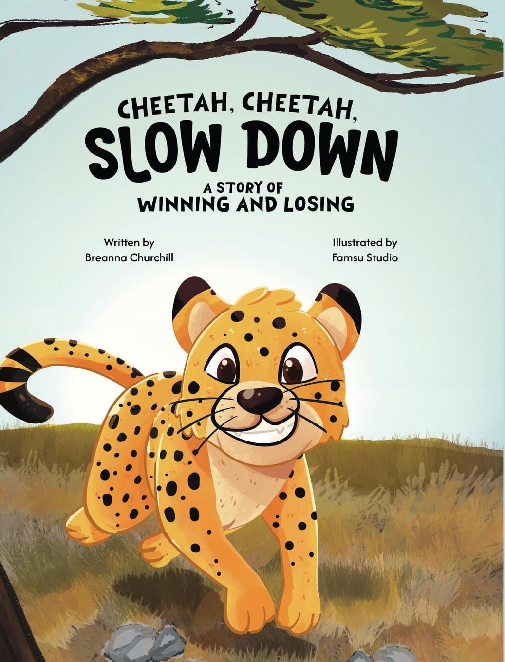 Cheetah, Cheetah, Slow Down: A Story of Winning and Losing