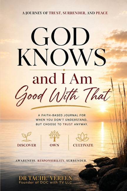 God Know and I Am Good with That