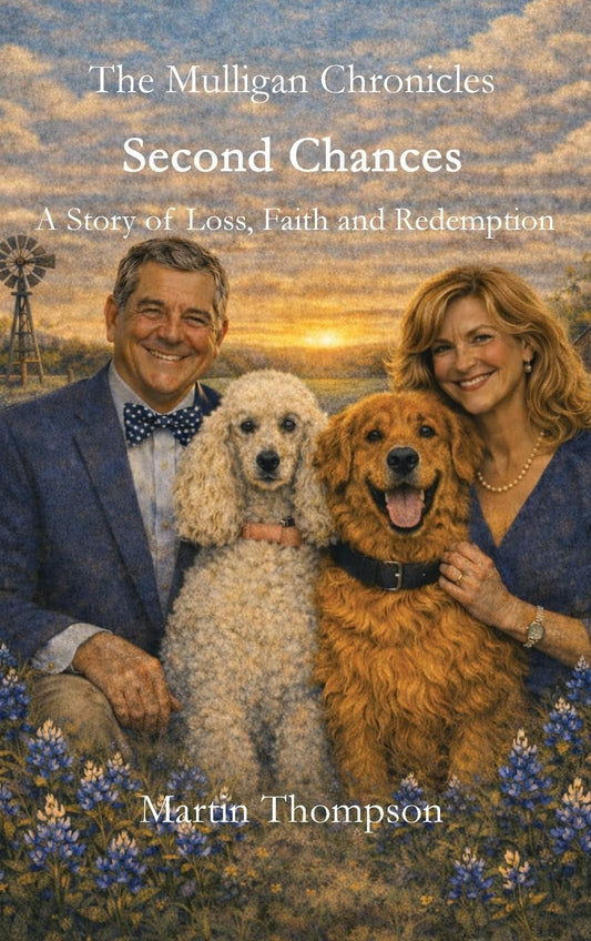 The Mulligan Chronicles: A Story of Loss, Faith and Redemption (Second Chances)