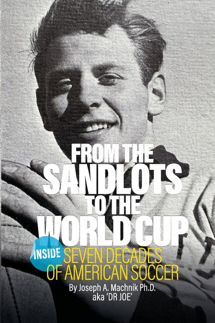 From The Sandlots To The World Cup: Inside Seven Decades Of American Soccer