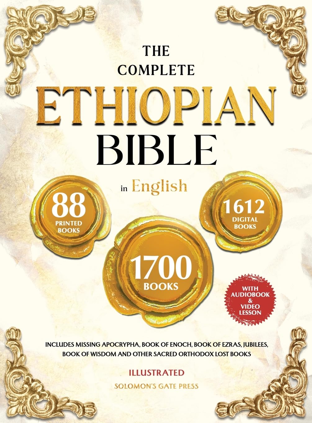 THE COMPLETE ETHIOPIAN BIBLE IN ENGLISH Illustrated: Includes Missing Apocrypha, Book of Enoch, Book of Ezras, Jubilees, Book of Wisdom and Other Sacred O