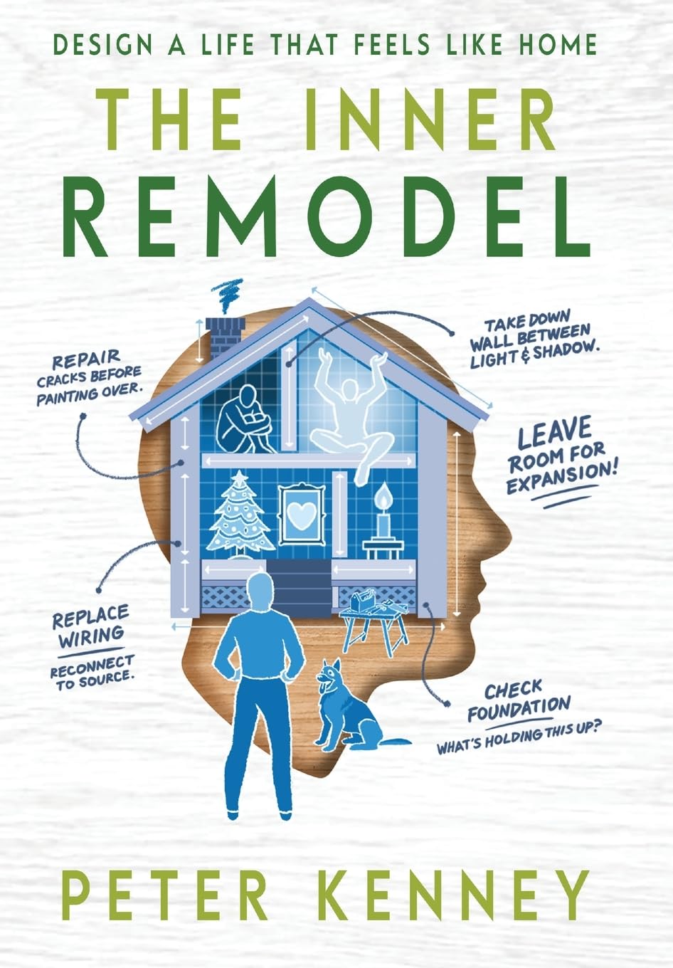 The Inner Remodel: Design A Life That Feels Like Home
