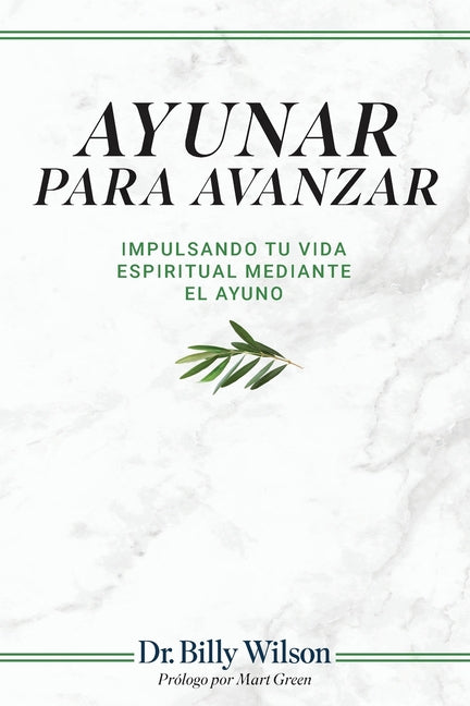 Ayunar para Avanzar: Impulsando tu vida Espiritual Mediante el Ayuno