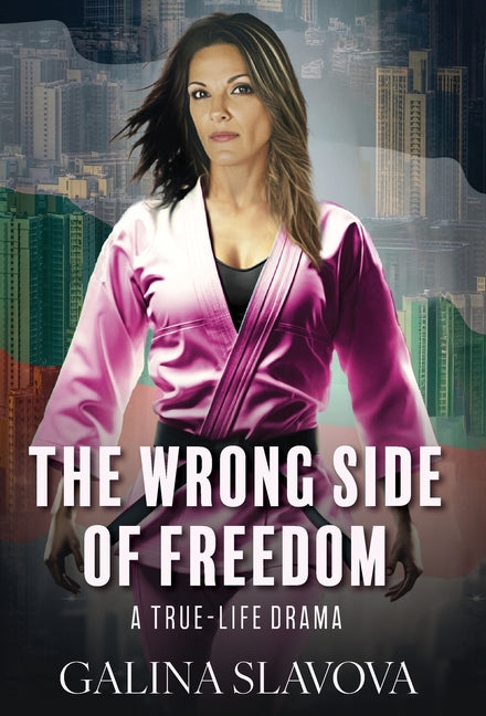 The Wrong Side of Freedom: A True-Life Drama