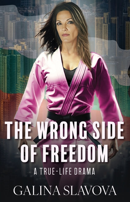 The Wrong Side of Freedom: A True-Life Drama