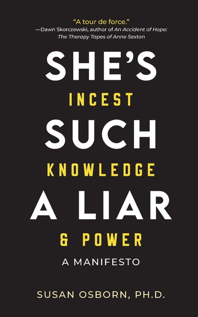 She's Such a Liar: Incest, Knowledge & Power-A Manifesto