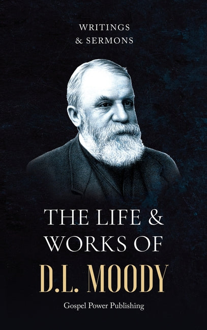 The Life & Works Of D.L. Moody Vol. II