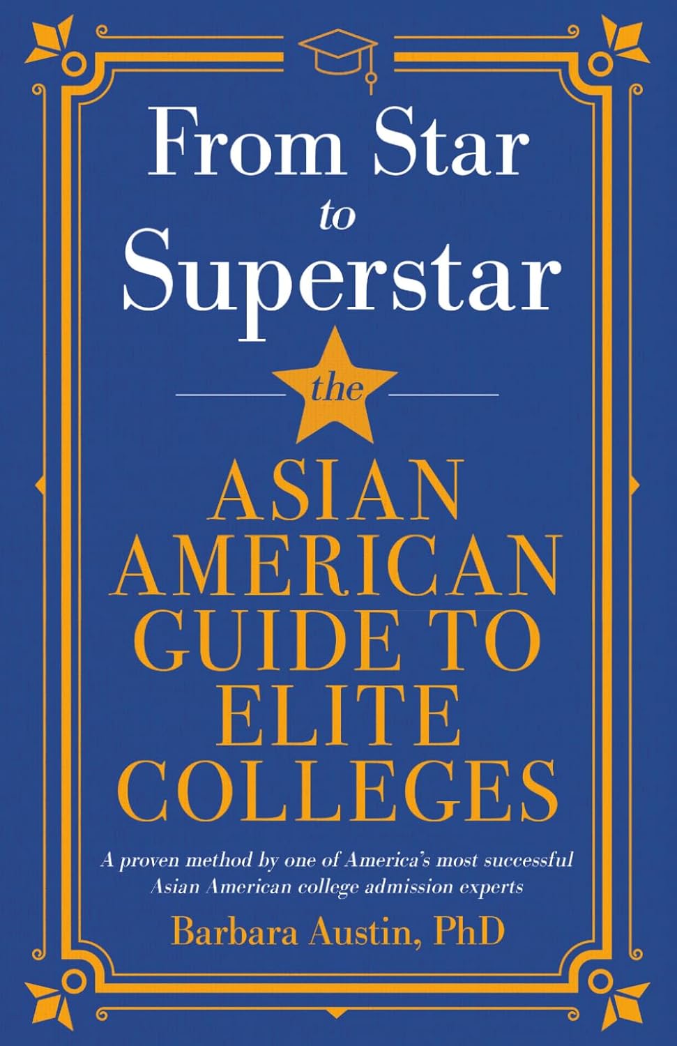From Star to Superstar: The Asian American Guide to Elite Colleges