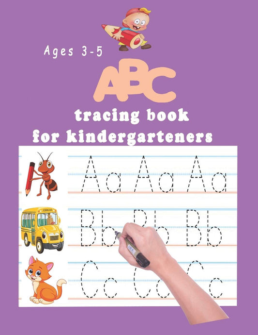 ABC tracing book for kindergartners: The Alphabet: Preschool