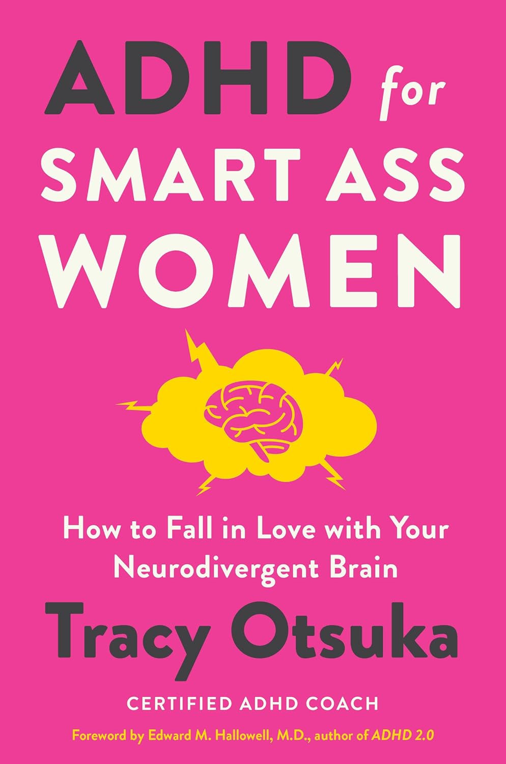 ADHD for Smart Ass Women: How to Fall in Love with Your Neurodivergent
