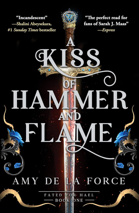 A Kiss of Hammer and Flame: The Must-Read, Sizzling Romantasy Debut for Fans of Throne of Glass