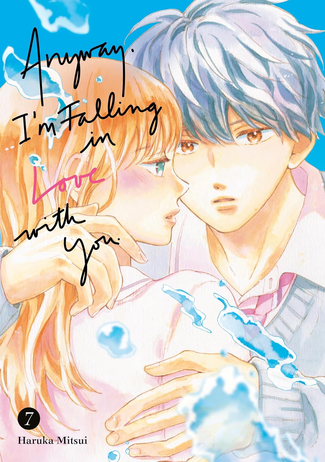 Anyway, I'm Falling in Love With You. 7