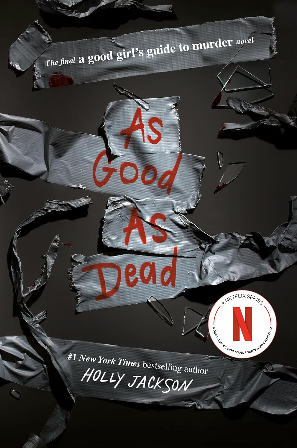 As Good as Dead: The Finale to a Good Girl's Guide to Murder (A Good Girl's Guide to Murder)
