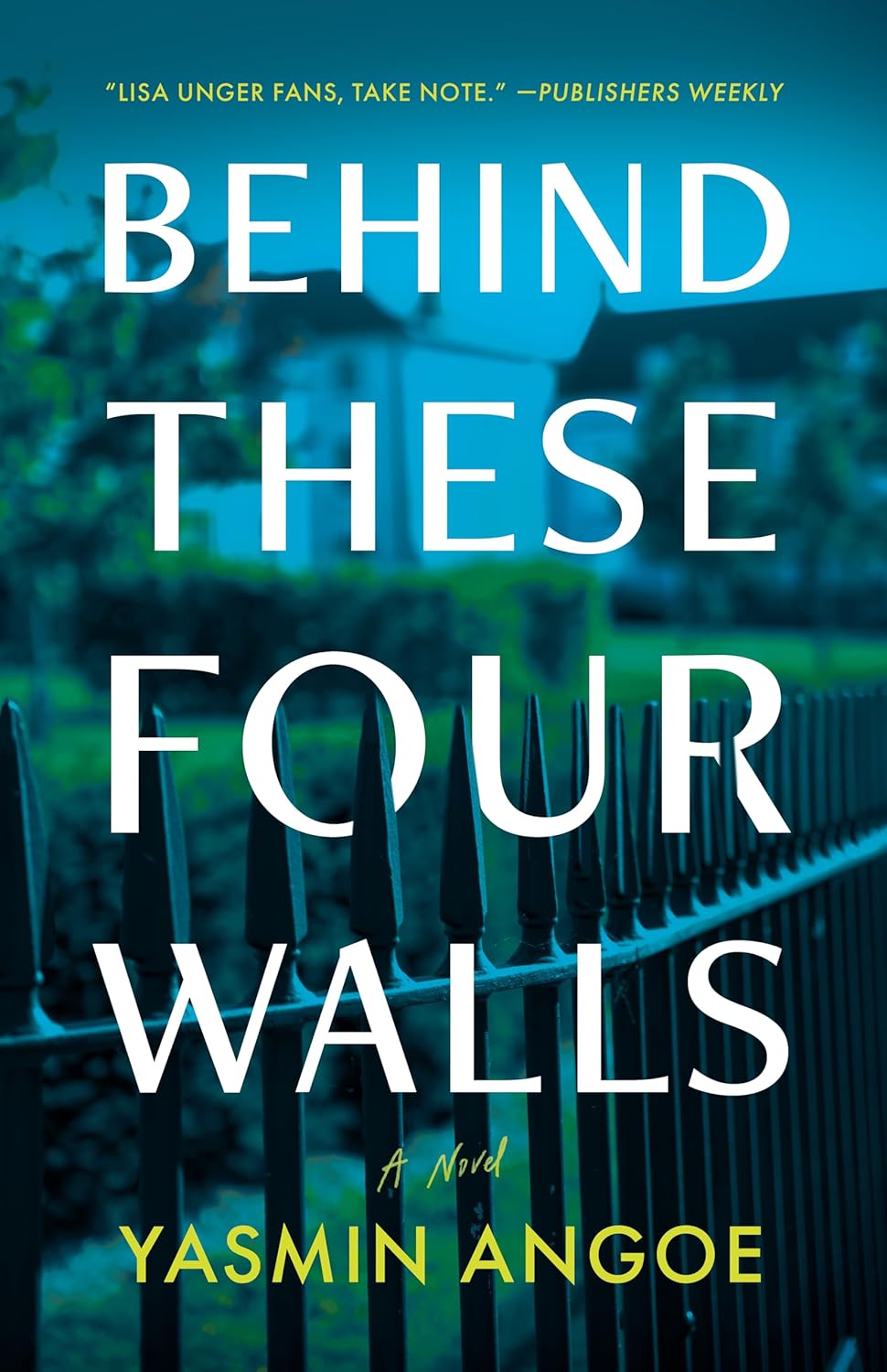 Behind These Four Walls: A Novel