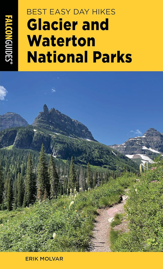 Best Easy Day Hikes Glacier and Waterton Lakes National Parks (Best Easy Day Hikes Series)
