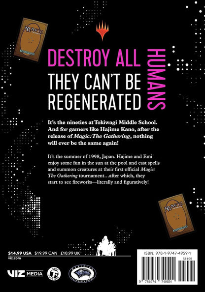 Destroy All Humans. They Can't Be Regenerated. A Magic: The Gathering Manga, Vol. 2: Limited edition Magic: The Gathering card included in first printing!