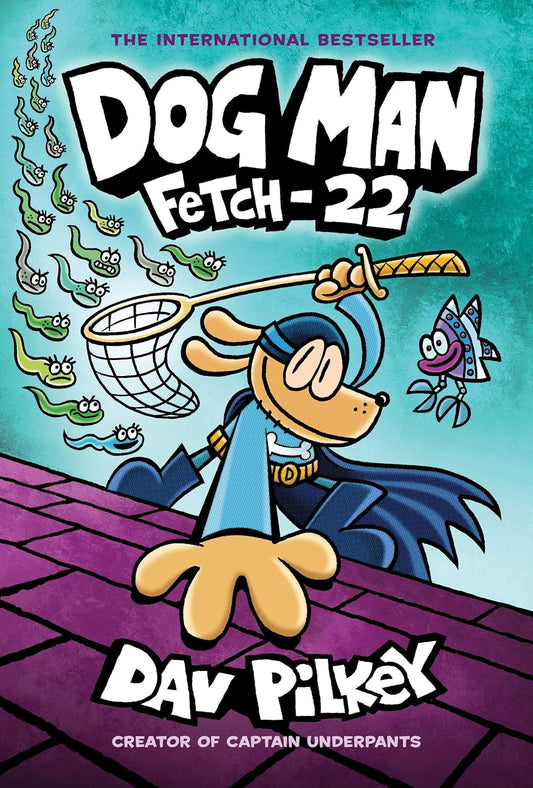 Dog Man: Fetch-22: A Graphic Novel (Dog Man 8): From the Creator of Captain Underpants