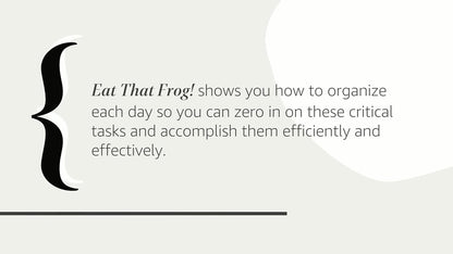 Eat That Frog!: 21 Great Ways to Stop Procrastinating and Get More Done in Less Time