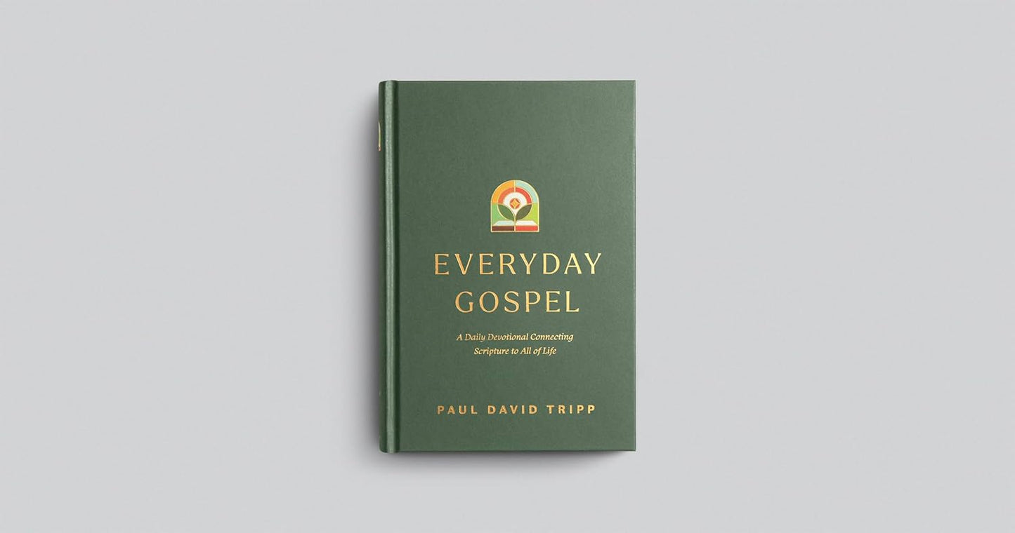Everyday Gospel: A Daily Devotional Connecting Scripture to All of Life