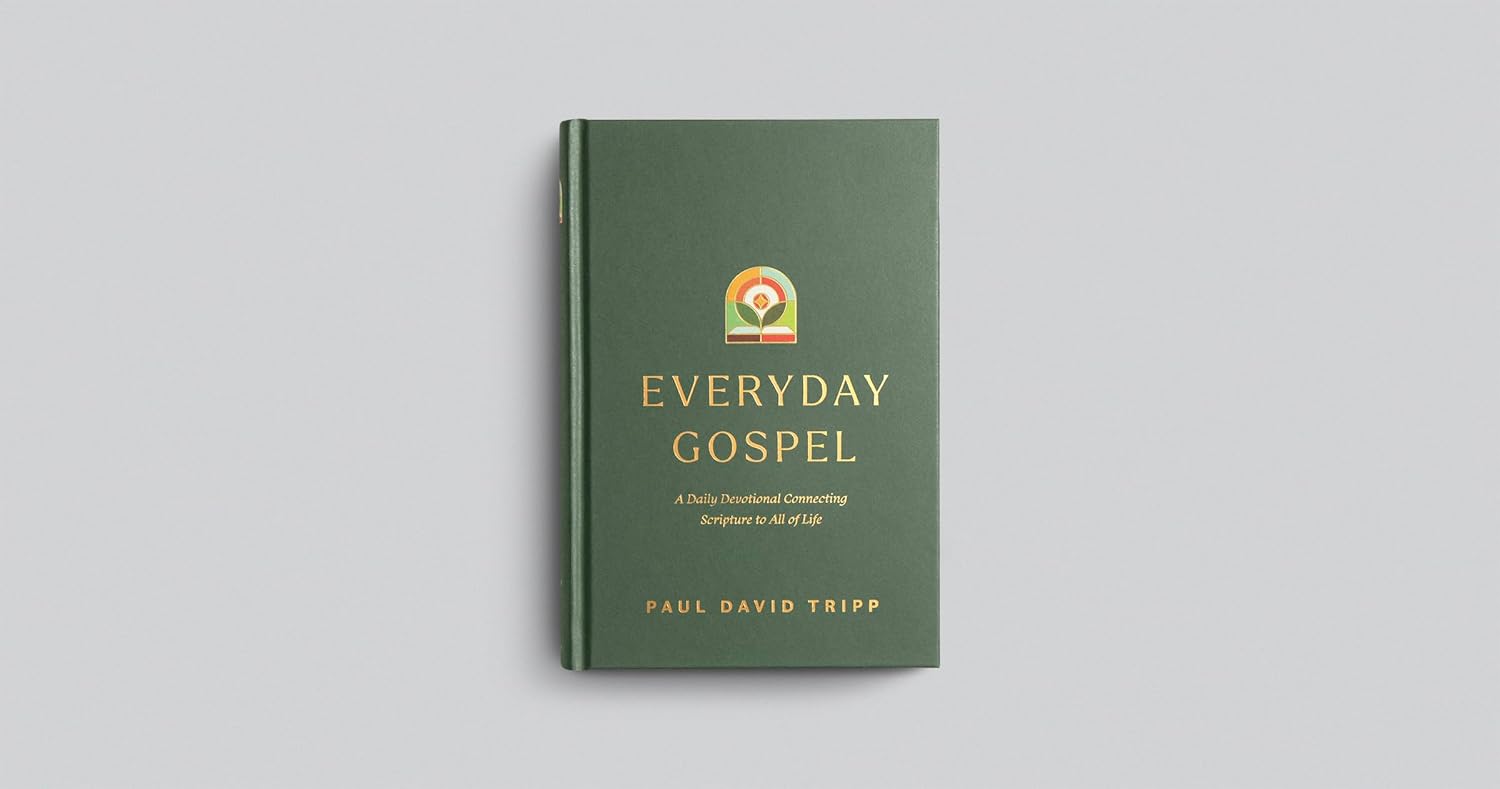 Everyday Gospel: A Daily Devotional Connecting Scripture to All of Life