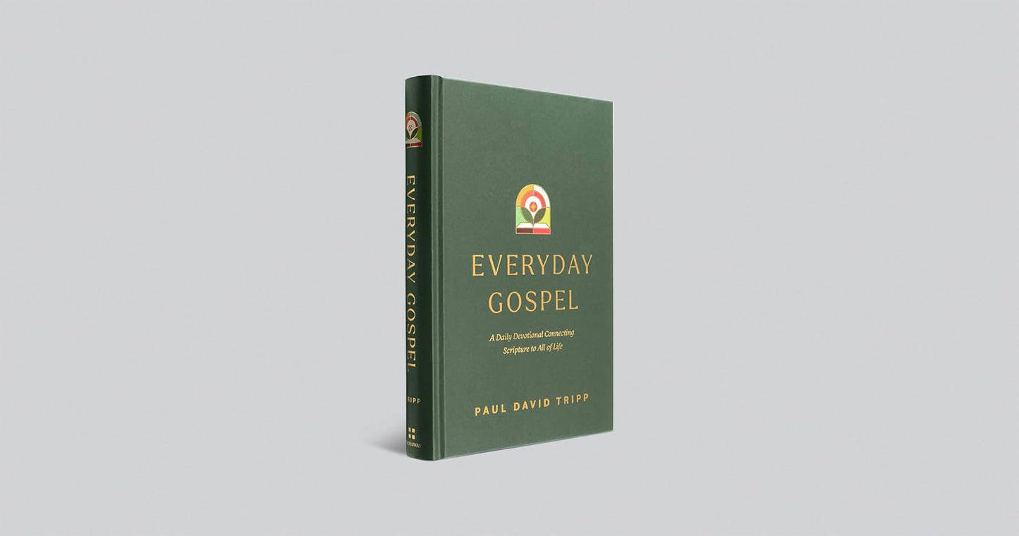 Everyday Gospel: A Daily Devotional Connecting Scripture to All of Life