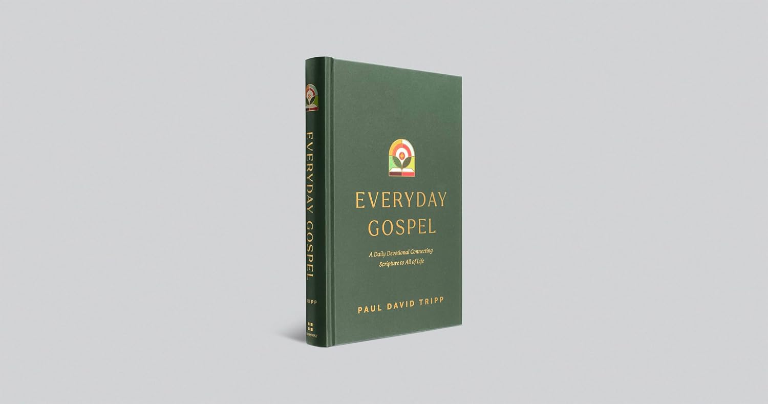 Everyday Gospel: A Daily Devotional Connecting Scripture to All of Life