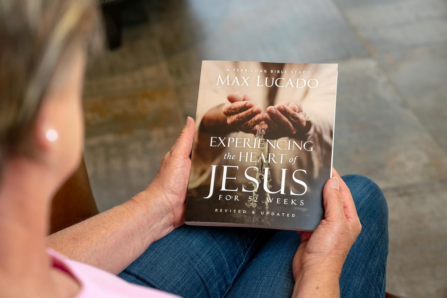 Experiencing the Heart of Jesus for 52 Weeks Revised and Updated: A Year-Long Bible Study (Enlarged)