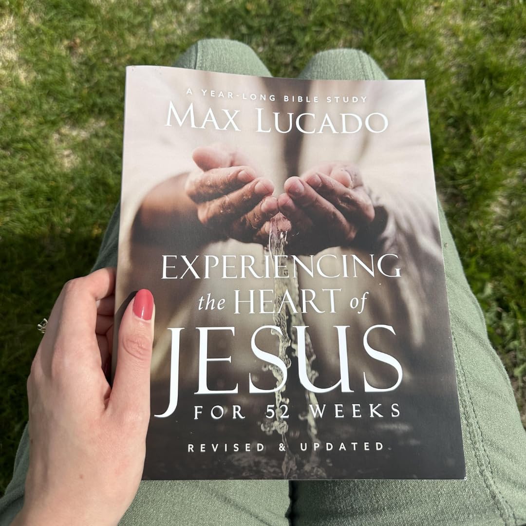 Experiencing the Heart of Jesus for 52 Weeks Revised and Updated: A Year-Long Bible Study (Enlarged)