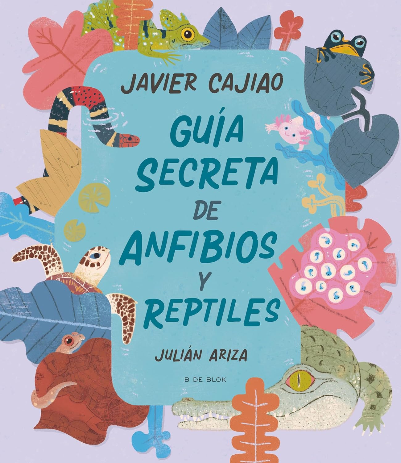 Guia Secreta de Anfibios Y Reptiles / Secret Guide to Reptiles and Amphibians